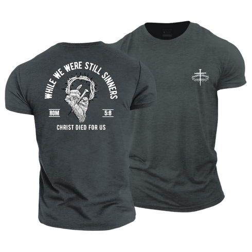 Men's While We Were Still Sinners Christ Died For Us Cotton T-Shirt